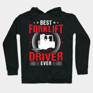 Best Forklift Driver Ever Forklift Operator Hoodie